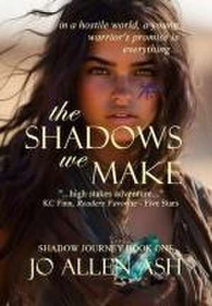 The Shadows We Make - Shadow Journey Book One de Jo Allen Ash