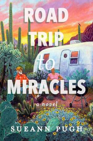 Road Trip to Miracles de Sueann Pugh