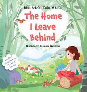 The Home I Leave Behind de Irina Sobrino Palet