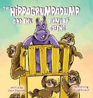 The Hippogrumpadump and the Army of Sloths de Zach Thomson