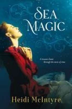 Sea Magic de Heidi McIntyre