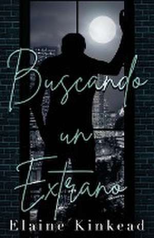 Buscando un extrano de Elaine Kinkead