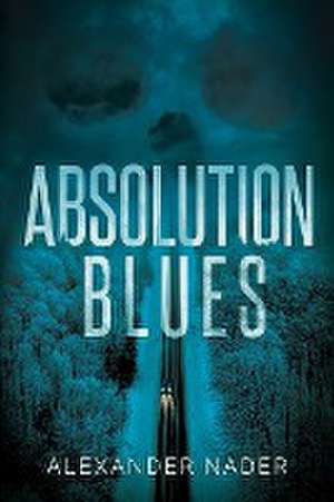 Absolution Blues de Alexander Nader