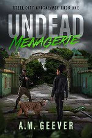 Undead Menagerie de A. M. Geever