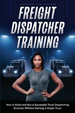 Freight Dispatcher Training de Kayla Hobson