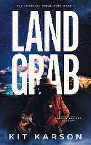 Land Grab de Kit Karson