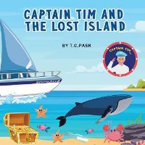 Captain Tim And The Lost Island de T. C. Pask