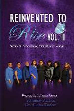 Reinvented to Rise II: Stories of Perseverance, Strength and Courage de Tabatha Russell