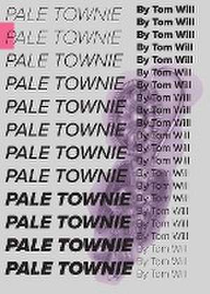 Pale Townie de Tom Will