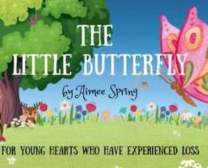 The Little Butterfly de Aimee Spring