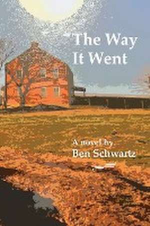 The Way It Went de Ben Schwartz