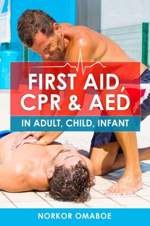 First Aid, CPR & AED de Norkor Omaboe