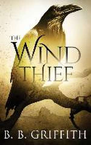 The Wind Thief (Vanished, #4) de B B Griffith