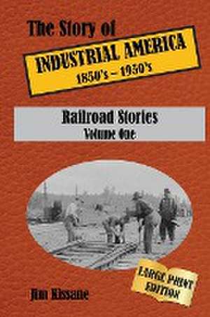 Railroad Stories (Large Print Edition) de Jim Kissane