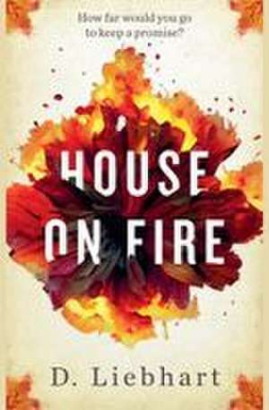 House on Fire de D. Liebhart