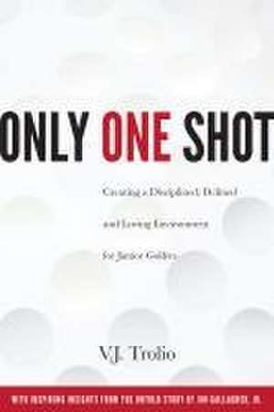 Only One Shot de V J Trolio