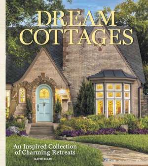 Dream Cottages de Katie Ellis