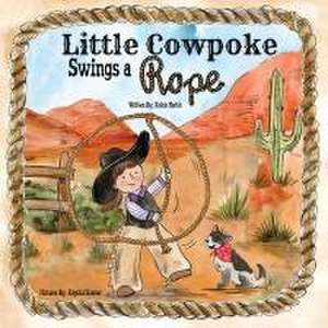 Little Cowpoke Swings a Rope de Kelcie Martin