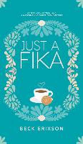 Just a Fika de Beck Erixson