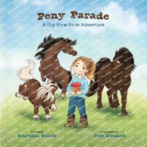 Pony Parade, A Sky View Farm Adventure de Angelina Natale