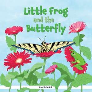 Little Frog and the Butterfly de Kim Stewart