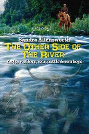 The Other Side Of The River de Sandra J Allensworth