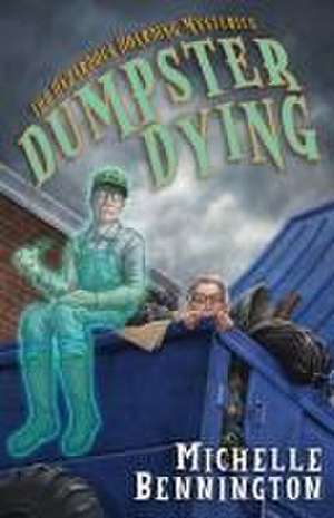 Bennington, M: Dumpster Dying