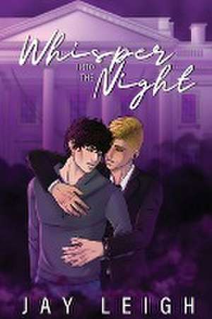 Whisper into the Night de Jay Leigh