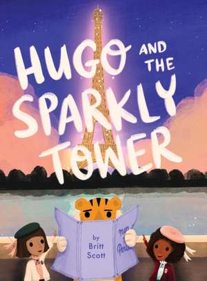 Hugo and the Sparkly Tower de Britt Scott