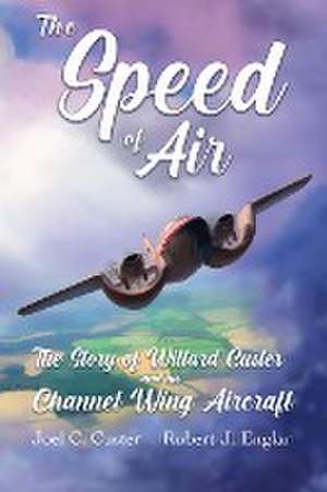 The Speed of Air de Joel C Custer