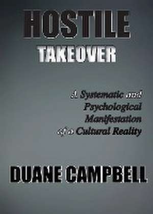 Hostile Takeover de Duane Campbell