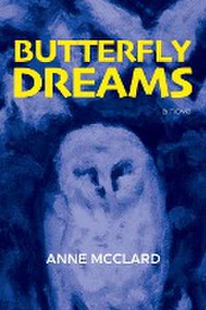 Butterfly Dreams de Anne McClard