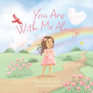 You Are With Me Always de Claire Anderson