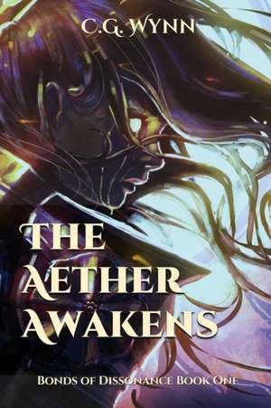 The Aether Awakens de C. G. Wynn
