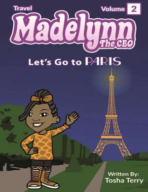 Madelynn The CEO - Let's go to PARIS de Madelynn Martin