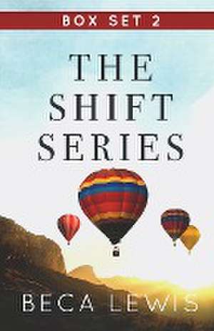 The Shift Series Box Set Volume Two de Beca Lewis