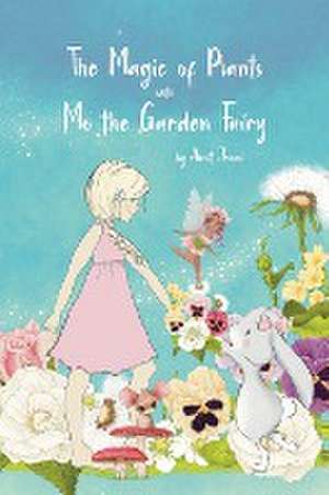 The Magic of Plants with Mo the Garden Fairy de Aunt Jenni