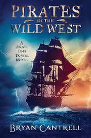 Pirates of the Wild West de Bryan Cantrell