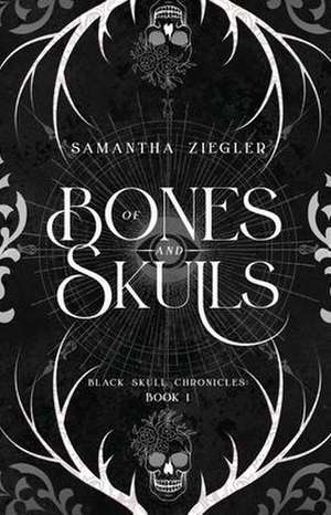 Of Bones and Skulls de Samantha Ziegler