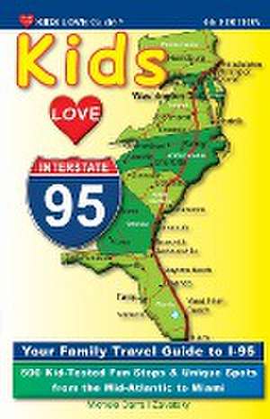 KIDS LOVE I-95, 4th Edition de Michele Darrall Zavatsky