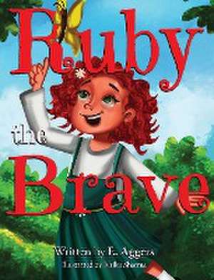Ruby the Brave de Ericka Aggers