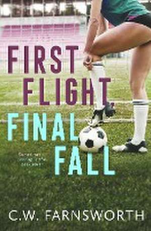 First Flight, Final Fall de C. W. Farnsworth