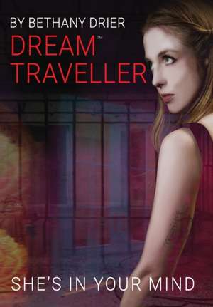 Dream Traveller de Bethany Drier