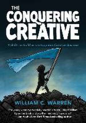 The Conquering Creative de William C Warren