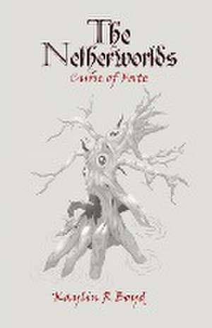 The Netherworlds de Kaylin R. Boyd