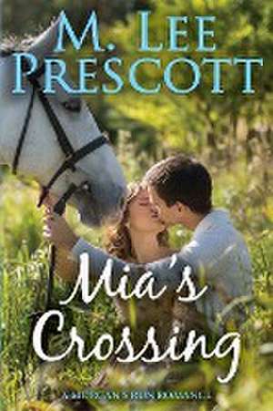 Mia's Crossing de M. Lee Prescott