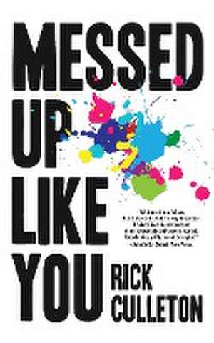 Messed Up Like You de Rick Culleton