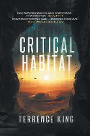 CRITICAL HABITAT de Terrence King