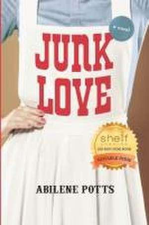 Junk Love de Abilene Potts