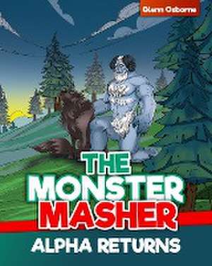 The Monster Masher / Alpha Returns de Glenn Osborne